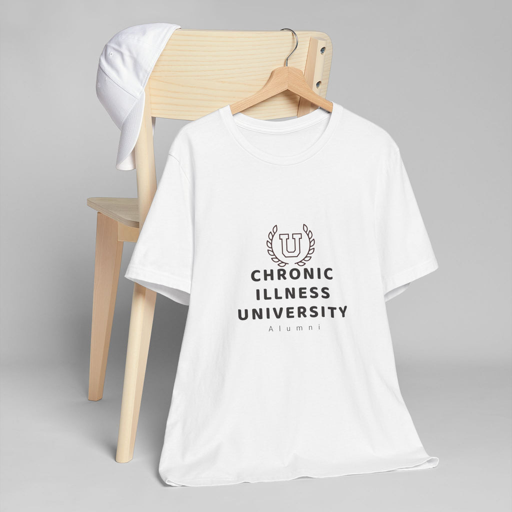 Chronic Illness University T-Shirt