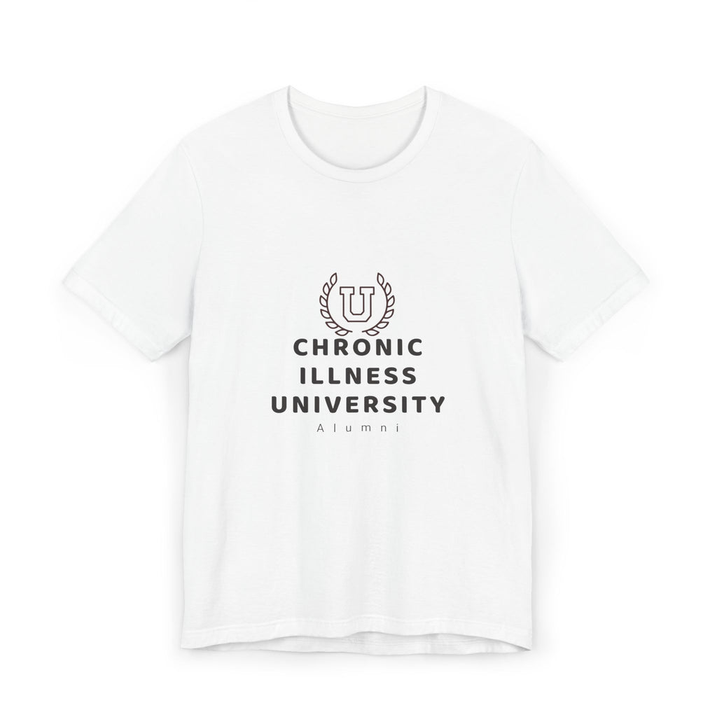 Chronic Illness University T-Shirt